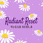 Radiant Reset | Emulsifying Sugar Scrub