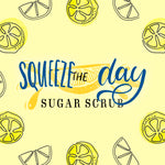 Squeeze the Day | Emulsifying Sugar Scrub